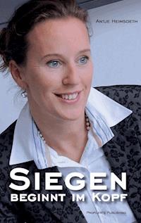 Siegen beginnt im Kopf - Antje Heimsoeth - ebook