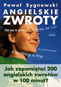 Angielskie zwroty. Jak zapamiętać 200 angielskich zwrotów w 100 minut? - Paweł Sygnowski - ebook