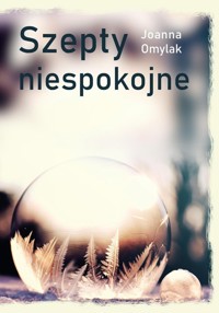 Szepty niespokojne - Omylak Joanna - książka