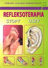 Refleksoterapia stopy uszy - Chojnowska Emilia, Malanowska-Mamrot Justyna, Jaskólski Karol - książka