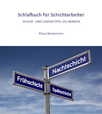 Schlafbuch für Schichtarbeiter - Klaus Kampmann - ebook