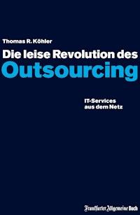 Die leise Revolution des Outsourcing - Thomas R. Köhler - ebook
