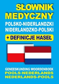 Słownik medyczny polsko-niderlandzki niderlandzko-polski z definicjami haseł - Dobrosława Gradecka-Meesters, Aleksandra Lemańska, Dawid Gut, Bartłomiej Żukrowski - książka