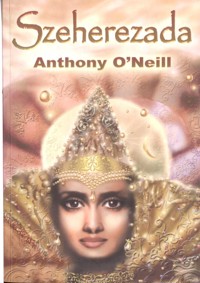 Szeherezada - Anthony O'Neill - ebook