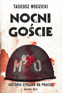 Nocni goście. Historia strajku na Pradze - Tadeusz Wodzicki - ebook