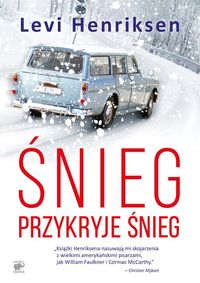 Śnieg przykryje śnieg - Levi Henriksen - książka