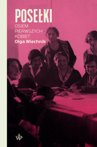 Posełki. Osiem pierwszych kobiet - Olga Wiechnik - ebook + audiobook + książka