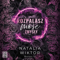 Rozpalasz moje zmysły - Wiktor Natalia - ebook + audiobook + książka