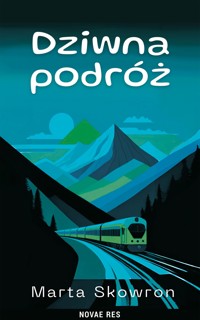 Dziwna podróż - Marta Skowron - ebook
