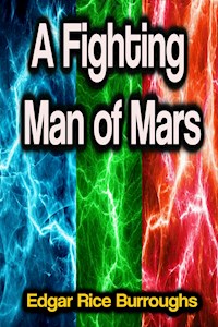 A Fighting Man of Mars - Edgar Rice Burroughs - ebook