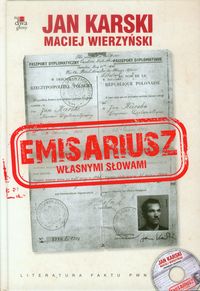 Emisariusz Własnymi słowami Książka z płytą CD - Karski Jan, Wierzyński Maciej - książka