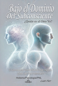 Bajo El Dominio Del Subconsciente - Luan Ferr - ebook