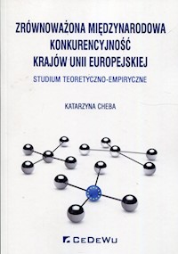 Zrównoważona międzynarodowa konkurencyjność krajów Unii Europejskiej - Chleba Katarzyna - książka