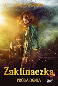 Zaklinaczka Próba ognia - Lene Kaaberbol - książka