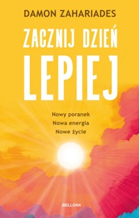 Zacznij dzień lepiej - Damon Zahariades - ebook + książka