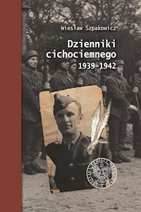 Dzienniki cichociemnego 1939-1942 - Szpakowicz Wiesław - książka