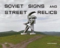 Soviet Signs & Street Relics - Guilbeau Jason - książka