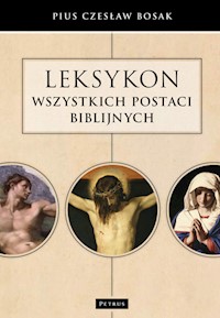 Leksykon wszystkich postaci biblijnych - Bosak Czesław - książka
