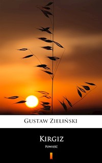 Kirgiz. Powieść - Gustaw Zieliński - ebook