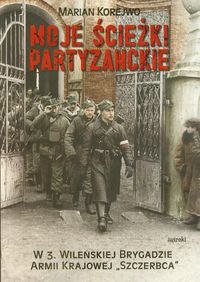 Moje ścieżki partyzanckie - Korejwo Marian - książka