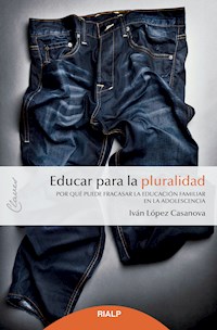 Educar para la pluralidad - Iván López Casanova - ebook