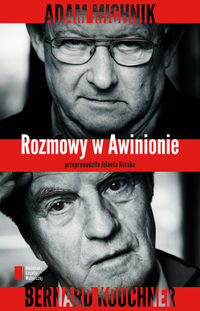 Rozmowy w Awinionie Adam Michnik Bernard Kouchner - Kurska Jolanta - książka