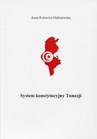 System konstytucyjny Tunezji - Rolewicz-Orpiszewska Anna - książka