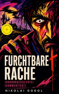 Furchtbare Rache (Horrorgeschichte) (Kommentiert) - Nikolai Gogol - ebook