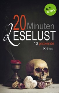 20 Minuten Leselust - Band 2: 10 packende Krimis - Barbara Gothe - ebook