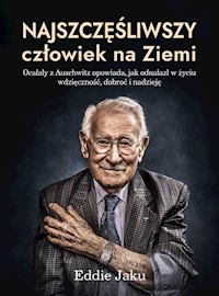 Najszczęśliwszy człowiek na Ziemi - Jaku Eddie - ebook + książka