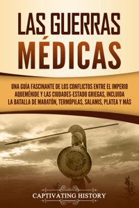 Las Guerras Médicas - Captivating History - ebook