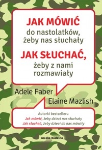 Jak mówić, - Adele Faber, Elaine Mazlish - ebook + audiobook
