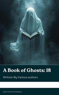 A Book of Ghosts: 18 - Amelia B. Edwards - ebook