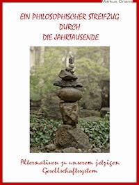 Ein philosophischer Streifzug durch die Jahrtausende - Markus Orians - ebook