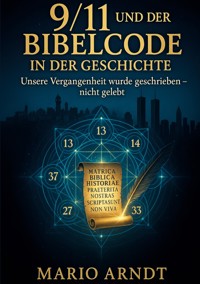 9/11 und der Bibelcode in der Geschichte - Mario Arndt - ebook