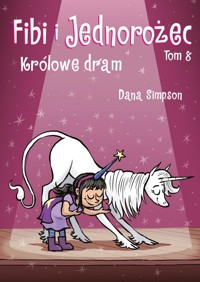 Fibi i Jednorożec Tom 8 Królowe dram - Simpson Dana - książka
