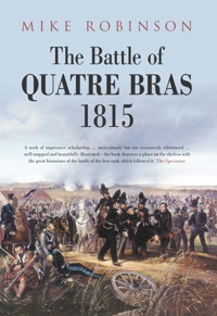 The Battle of Quatre Bras 1815 - Mike Robinson - ebook