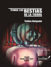 Todas las bestias de la tierra - Yeilén Delgado Calvo - ebook
