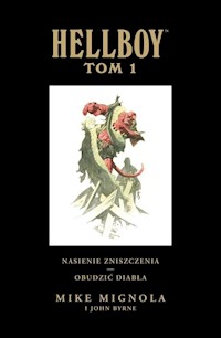 Hellboy T.1 Nasienie zniszczenia Obudzić diabła - Mignola Mike, Byrne John, Mignola Mike - książka