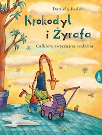 Krokodyl i żyrafa. Całkiem normalna rodzina - Kulot Daniela - książka