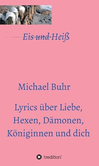 Eis und Heiß - Michael Buhr - ebook