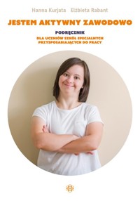 Jestem aktywny zawodowo Podręcznik - Kurjata Hanna,Rabant Elżbieta - książka