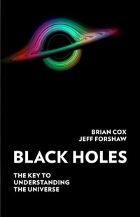 Black Holes - Cox Brian, Forshaw Jeff - książka