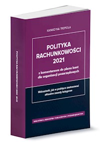 Polityka rachunkowości 2021 z komentarzem do planu kont dla organizacji pozarządowych -  - książka