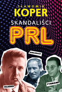 Skandaliści PRL - Sławomir Koper - ebook + książka
