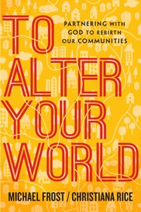 To Alter Your World - Michael Frost - ebook