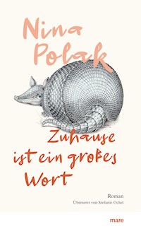 Zuhause ist ein großes Wort - Nina Polak - ebook