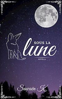 Sous la lune - Sawaën K. - ebook