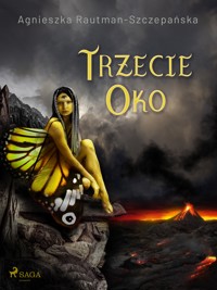 Trzecie oko - Rautman-Szczepańska Agnieszka - ebook + audiobook