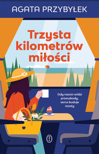 Trzysta kilometrów miłości - Agata Przybyłek - ebook + audiobook + książka